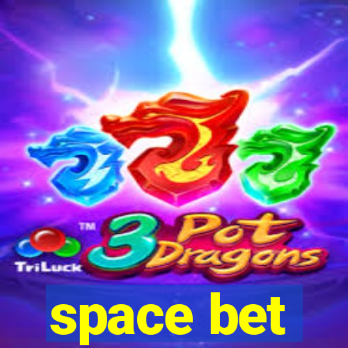 space bet